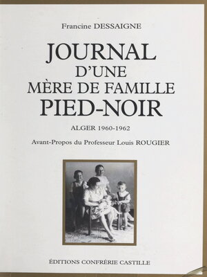 cover image of Journal d'une mère de famille pied-noir, Alger 1960-1962